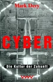 Cover of: Cyber. Die Kultur der Zukunft. by Mark Dery