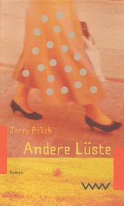 Cover of: Andere Lüste. by Jerzy Pilch