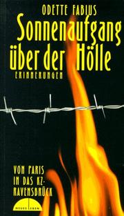 Cover of: Sonnenaufgang über der Hölle. Von Paris in das KZ Ravensbrück. Erinnerungen.
