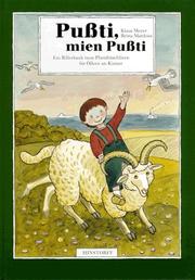 Cover of: Pußti, mien Pußti. Ein Billerbauk taun Plattdütschliern för Öllern un Kinner. by Klaus Meyer, Britta Matthies