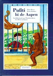 Cover of: Pußti bi de Aapen. Ein Billerbauk taun Plattdütschliern för Öllern un Kinner. by Klaus Meyer, Britta Matthies