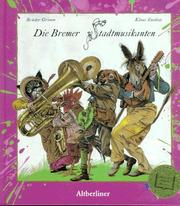 Die Bremer Stadtmusikanten by Brothers Grimm