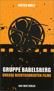 Cover of: Gruppe Babelsberg. Unsere nichtgedrehten Filme.