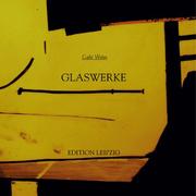 Cover of: Glaswerke.