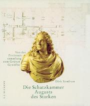 Cover of: Die Schatzkammer August des Starken. Von der Pretiosensammlung zum Grünen Gewölbe.