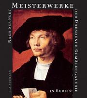 Cover of: Nach der Flut. Meisterwerke der Dresdener Gemäldegalerie in Berlin. Meisterwerke der Dresdener Gemäldegalerie in Berlin.