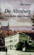Cover of: Die Altenburg. Geschichte eines Hauses.