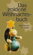 Cover of: Das goldene Weihnachtsbuch. by Kurt Arnold Findeisen