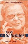 Cover of: Brigitte Schröder. Eine Biographie.