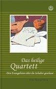 Cover of: Das heilige Quartett. Den Evangelisten über die Schulter geschaut. by Peter Spangenberg