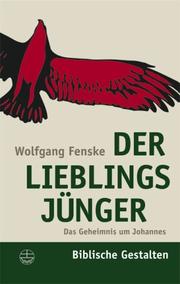 Cover of: Der Lieblingsjuenger by Wolfgang Fenske