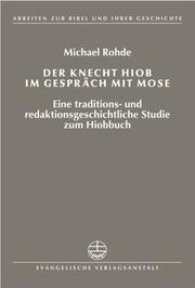 Cover of: Der Knecht Hiob Im Gespraech Mit Mose: Eine Traditions- Und Redaktionsgeschichtliche Studie Zum Hiobbuch (Arbeiten Zur Bibel Und Ihrer Geschichte)