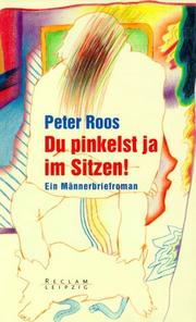 Cover of: Du pinkelst ja im Sitzen. Ein Männerbriefroman.