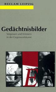 Cover of: Gedächtnisbilder. Vergessen und Erinnern in der Gegenwartskunst.
