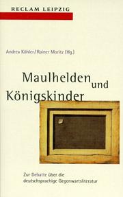 Cover of: Maulhelden und Königskinder. by Andrea Köhler, Rainer Moritz