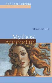 Cover of: Mythos Aphrodite. Texte von Hesiod bis Ernst Jandl. by Mario Leis