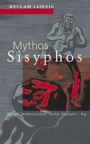 Cover of: Mythos Sisyphos. Texte von Homer bis Günter Kunert. by Bernd Seidensticker, Antje Wessels