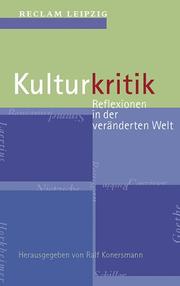 Cover of: Kulturkritik. Reflexionen in der veränderten Welt.