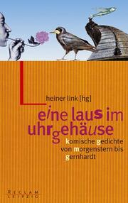 Cover of: Eine Laus im Uhrgehäuse. Komische Gedichte von Morgenstern bis Gernhardt. by Heiner Link