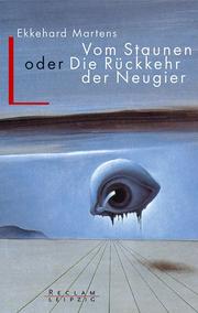 Cover of: Vom Staunen oder Die Rückkehr der Neugier.