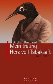 Cover of: Mein traurig Herz voll Tabaksaft. Gedichte.