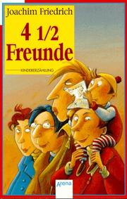 Cover of: 4 1/2 Freunde. (Ab 10 J.). by Joachim Friedrich