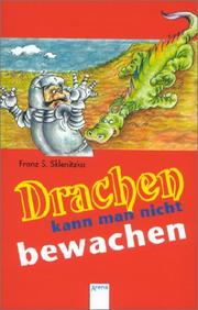 Cover of: Drachen kann man nicht bewachen. ( Ab 9 J.).