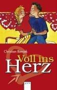 Cover of: Voll ins Herz. ( Ab 12 J.). by Christian Bieniek