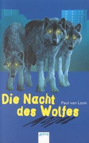 Cover of: Die Nacht des Wolfes.