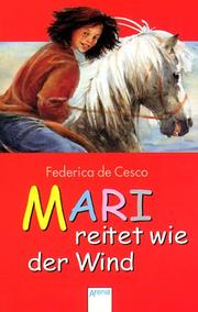 Cover of: Mari reitet wie der Wind. ( Ab 10 J.).