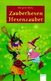 Cover of: Zauberhexen - Hexenzauber. by Margaret Mahy, Shirley Hughes