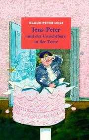 Cover of: Jens- Peter und der Unsichtbare in der Torte. ( Ab 8 J.). by Klaus-Peter Wolf, Amelie Glienke