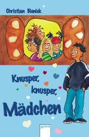 Cover of: Knusper, knusper, Mädchen. ( Ab 12 J.).