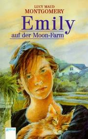 Cover of: Emily auf der Moon-Farm by Lucy Maud Montgomery