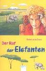 Cover of: Der Ruf der Elefanten. ( Ab 12 J.).