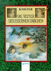 Cover of: Die Reiter des eisernen Drachen. ( Ab 8 J.). by Knister
