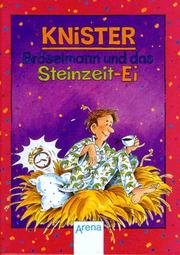Cover of: Bröselmann und das Steinzeit - Ei. by Knister