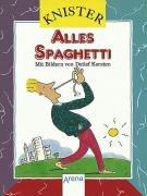 Cover of: Alles Spaghetti. ( Ab 8 J.). by Knister, Detlef Kersten