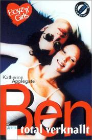 Cover of: Boyz 'n' Girls 04. Ben, total verknallt. by Katherine Applegate, Katherine Applegate