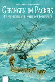 Cover of: Gefangen im Packeis. Die abenteuerliche Fahrt der Endurance. ( Ab 12 J.).