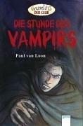 Cover of: Die Stunde des Vampirs. ( Ab 10 J.).