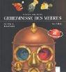 Cover of: Wissen erleben. Geheimnisse des Meeres. ( Ab 8 J.).