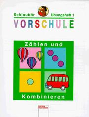 Cover of: Schlaubär-Übungshefte, Vorschule, H.1, Zählen und Kombinieren