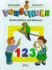 Cover of: Schlaubär Schulfit, Vorschule, H.1, Erstes Zählen und Rechnen