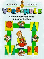 Cover of: Schlaubär Schulfit, Vorschule, H.4, Kombinationsspiele und logisches Denken