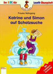 Cover of: Katrina und Simon auf Schatzsuche. Mit Leselernkontrolle. ( Ab 6 J.).