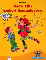 Cover of: Hexe Lilli zaubert Hausaufgaben. Fibel- Druckschrift. ( Ab 6 J.). In neuer Rechtschreibung.