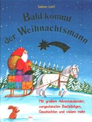 Cover of: Bald kommt der Weihnachtsmann.