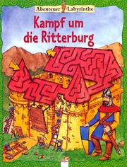 Cover of: Abenteuer- Labyrinthe. Kampf um die Ritterburg.
