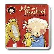 Cover of: Jule und Knuffel besuchen den Bauernhof. fühlen und spielen.